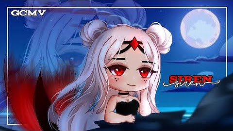 Siren | GCMV 「Gacha Club Music Video」