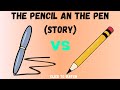 The Pencil & Pen: A Short Moral Story ✏️🖊️