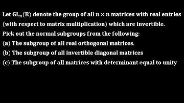 mcq 16 Normal Subgroup Concept of General Linear Group GL(n,F) & Special Linear Group nbhm msc 2010
