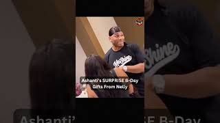 💎 Ashanti's Sweet Birthday SURPRISE From Nelly 💎 #shorts #ashanti #Nelly