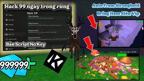 hướng dẫn hack 99 ngày trong rừng (99 night in the forest) Script auto Fram Stronghold,bring item ez