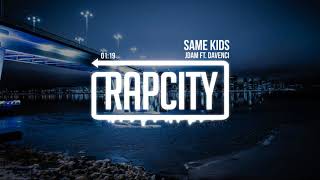 Video thumbnail of "JDAM - Same Kids (ft. Davenci)"