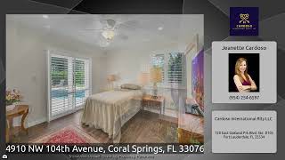 4910 NW 104th Avenue, Coral Springs, FL 33076 4910 NW 104th Avenue, Coral Springs, FL 33076