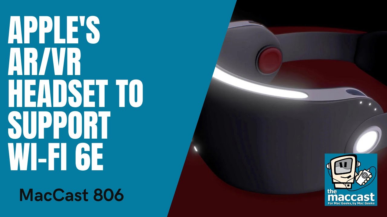 Apple's AR/VR Headset Will Support Wi-Fi 6E