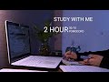 2 HOUR STUDY WITH ME | Background noise, Rain Sounds 🌧️| Pomodoro 50-10 | Late night🌙