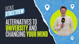 Changing your mind? Alternatives to uni: Degree apprenticeships and gap years