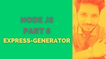 EXPRESS-GENERATOR | Node JS - PART - 6