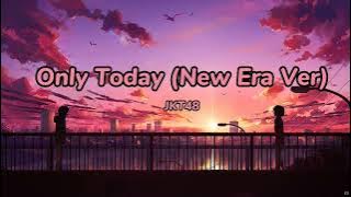 Only Today - JKT48 (New Era) With Lyrics