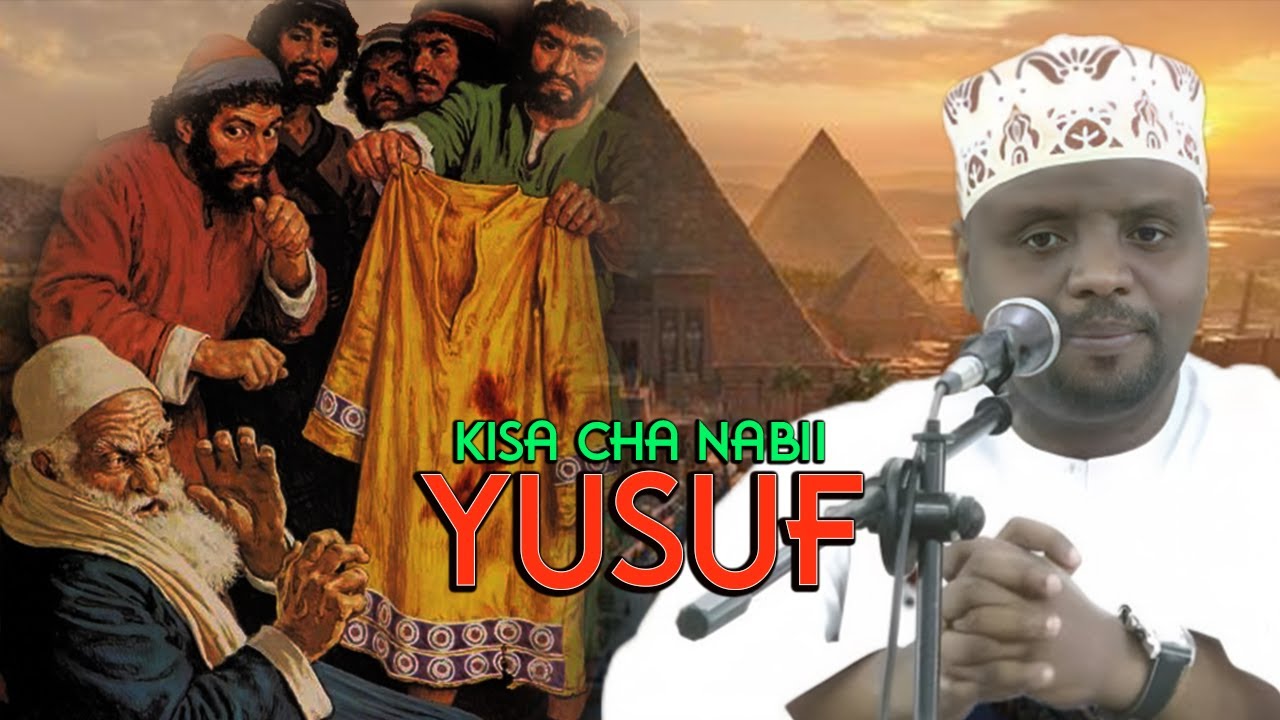 KISA CHA NABII YUSUF - Sheikh Othman Maalim