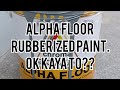 Alpha floor rubberized paint ok po kaya ito