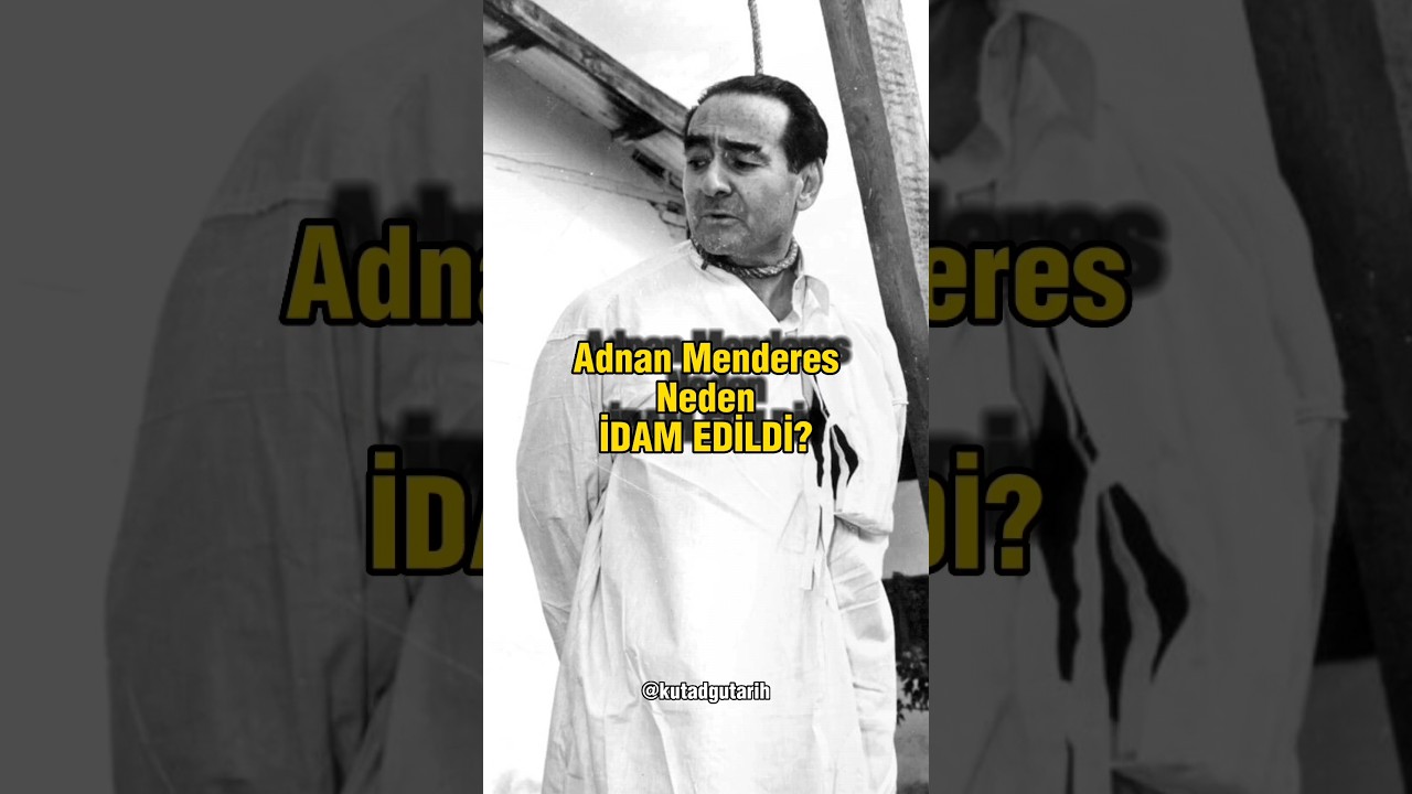 Adnan Menderes Neden İdam Edildi? #tarih #tarihçi #abdulhamithan #dinvetarih #atatürk
