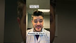 Permiso de trabajo por Visa U #shorts