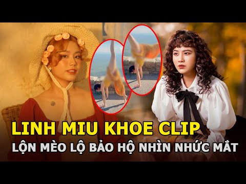 Linh Miu khoe clip \