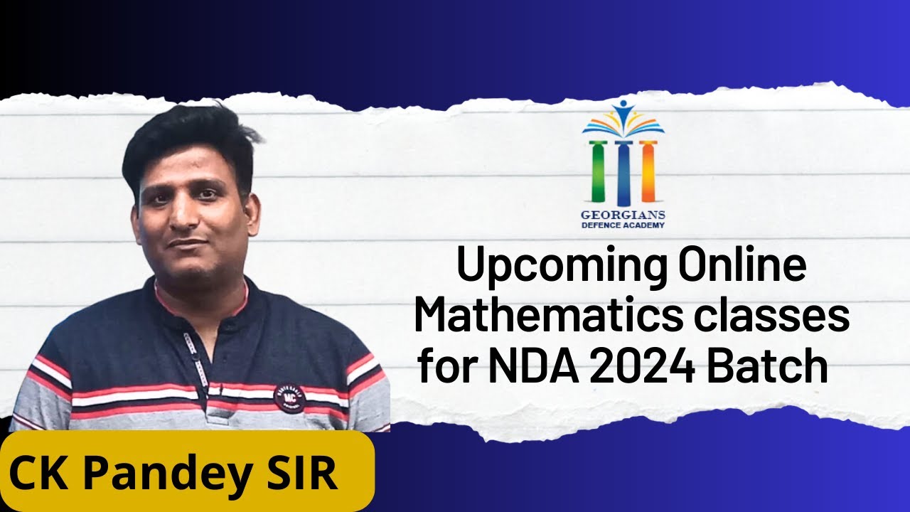 Upcoming online mathematics classes for nda 2024 batch georgians