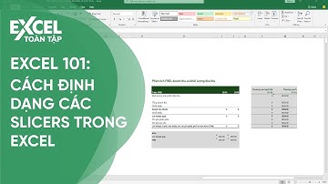 81. Cách định dạng các Slicers trong Excel | Khóa học phần mềm văn phòng Excel
