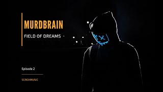 Murdbrain - Field Of Dreams (Original Mix)