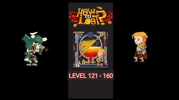 How to Loot – Pin Pull & Hero Rescue || Level 121 to 160