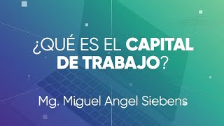 ¿Qué es el capital de trabajo? - UFLO Universidad