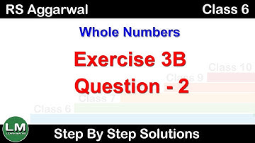Whole Numbers | Class 6 Exercise 3B Question 2 | RS Aggarwal | Learn Maths