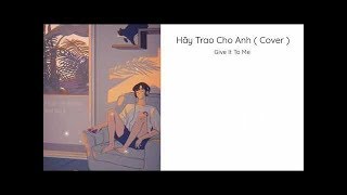 Hãy Trao Cho Anh ( Cover ) - Sơn Tùng M-TP ft Snoop Dogg [ Lyrics Video ]