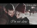 Will &amp; Riley | I&#39;m not alone ♡