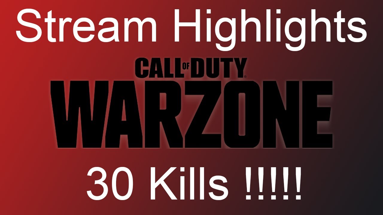 30 Kills Warzone Stream Highlights - YouTube