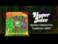 HyperJuice × Habanero Posse &quot;Fiyahhhh feat. J-REXXX&quot; [full stream]