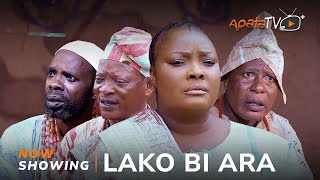 Lako Bi Ara Latest Yoruba Movie 2024 Drama | Ronke Odusanya | Lalude | Mr Latin | Ayomide Onaolapo