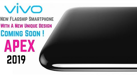 Introducing Vivo Apex 2019 