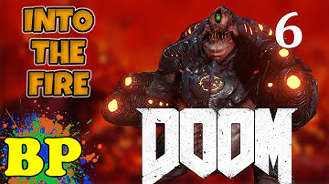 DOOM | LETS PLAY PART 6 | Into the Fire