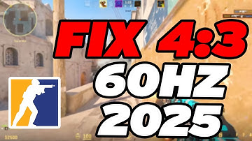 How To Fix CS2 4:3 Lock 60Hz 2025
