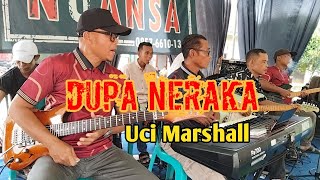 'DUPA NERAKA' Original version Uci Marshall