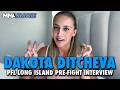 Dakota Ditcheva not afraid of Cris Cyborg but doesn't see fight happening | PFL New York