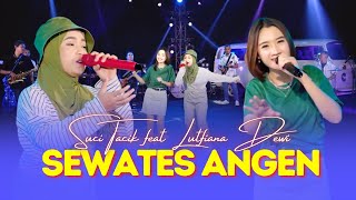Suci Tacik ft Lutfiana Dewi - Sewates Angen (Official Music Video ANEKA MUSIC)