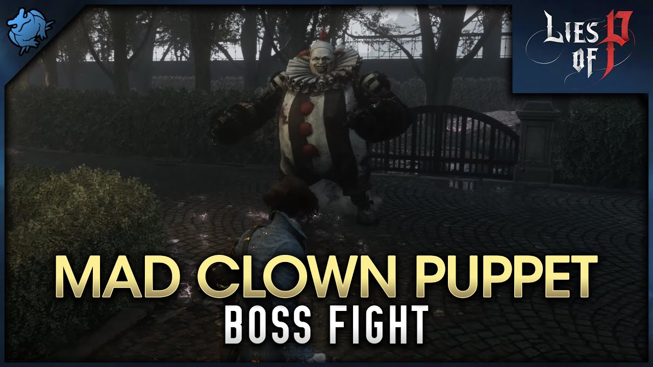 How To Beat The Mad Clown Puppet Boss In Lies Of P
