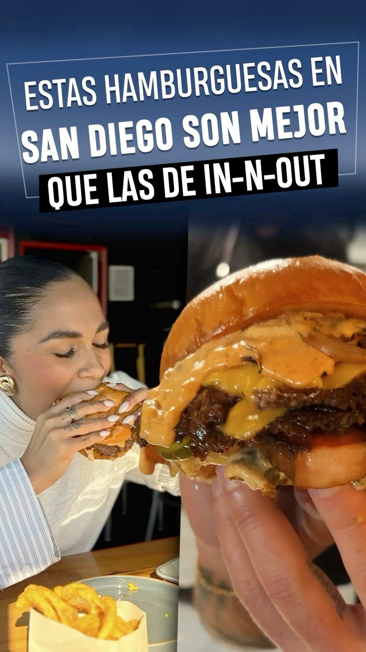 Estas hamburguesas en San Diego son mejor que las de In-N-Out