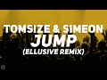Tomsize & Simeon - Jump (Ellusive Remix) [Bass Boosted]