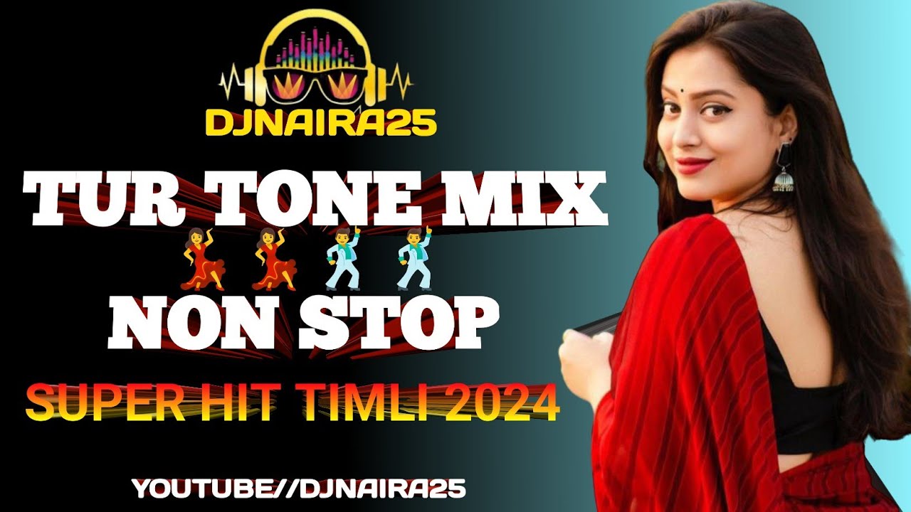 NEW GAMIT TUR TONE SONG 2024   NON STOP TUR TONE MIX  ADIVASI TIMLI SONG  DJNAIRA25