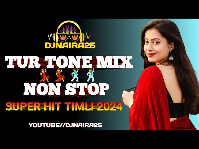 NEW GAMIT TUR TONE SONG 2024 |  NON STOP TUR TONE MIX | ADIVASI TIMLI SONG | DJNAIRA25 class=