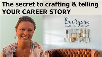 How to craft and tell your career story to get ahead in your career