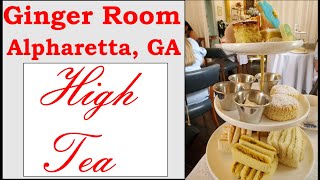 The Ginger Room in Alpharetta, GA. High Tea and Ginger Yums.