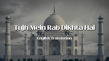 Tujh Mein Rab Dikhta Hai Lyric English Translation | Rab Ne Bana Di Jodi | Roop Kumar Rathod