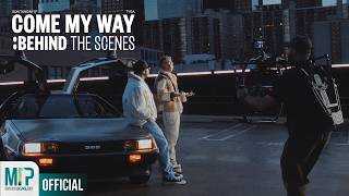 Download lagu COME MY WAY | SON TUNG M-TP x TYGA | BEHIND THE SCENES