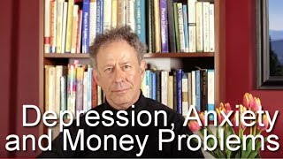 Depression, Anxiety and Money Problems