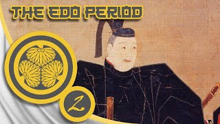 The Reign of Hidetada | The Edo Period Episode 2