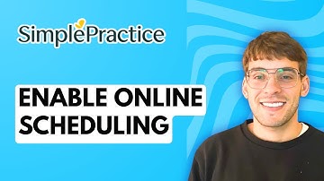 How to Enable Online Scheduling in SimplePractice [2025 Guide]