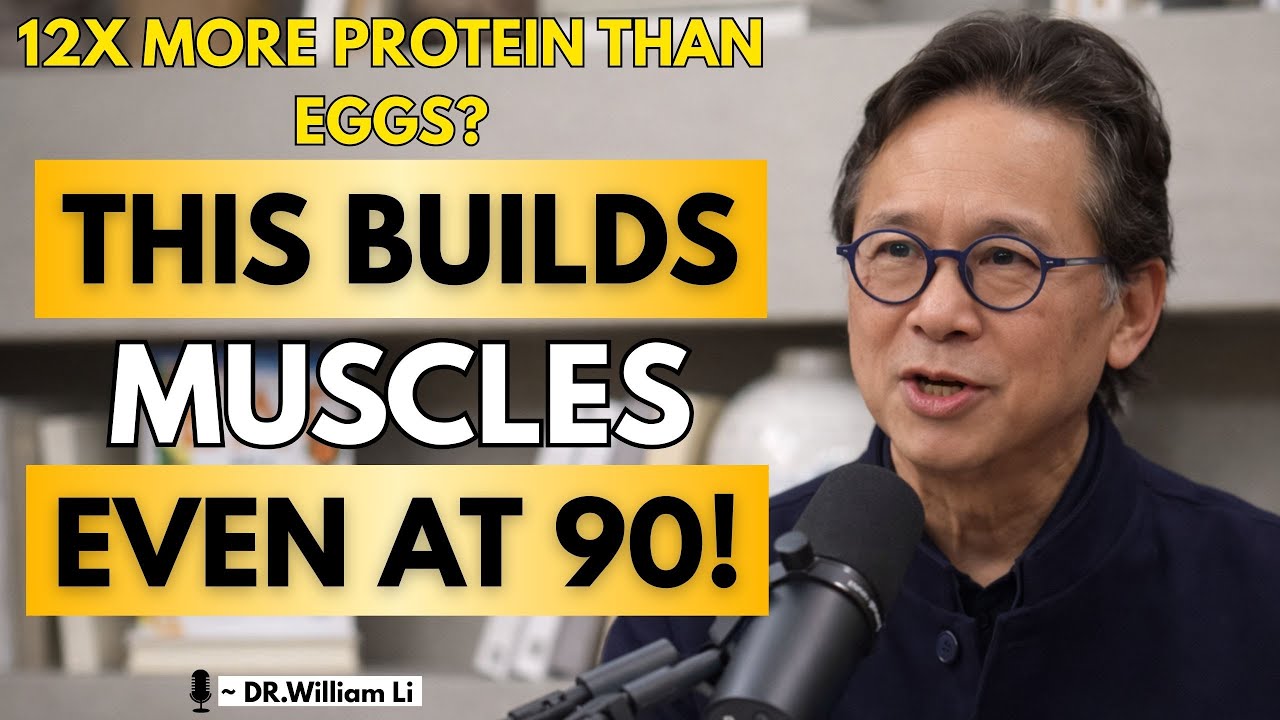 Forget Eggs! THIS Cheap Food Builds Muscle FASTER After 60 | Dr. William Li