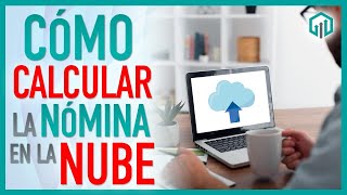 Cómo CALCULAR la NÓMINA en la nube | Curso Básico de Nóminas 2024