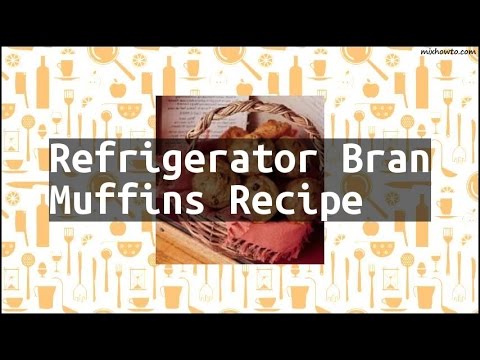 Recipe Refrigerator Bran Muffins Recipe