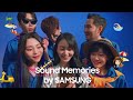 [Sound of Samsung] The Galaxy we loved back then 💙